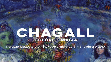 Chagall Colore e Magia, Asti