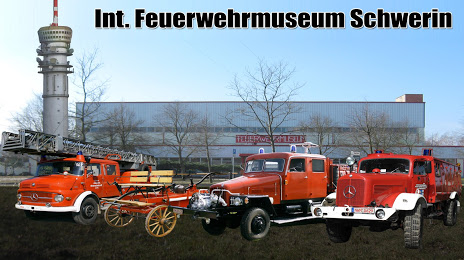 Internationales Feuerwehrmuseum Schwerin eV, Schwerin