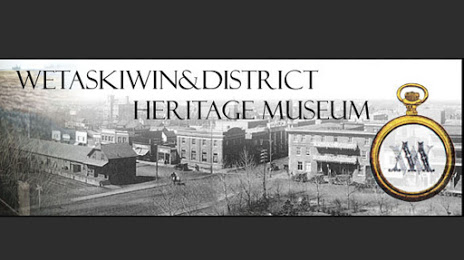 Wetaskiwin District Heritage Museum Centre, Wetaskiwin